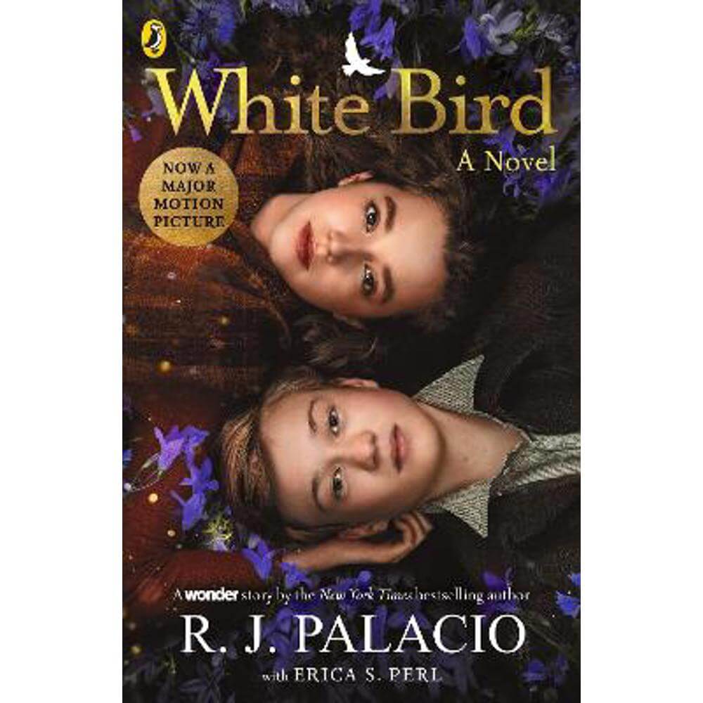 White Bird: A Wonder Story (Paperback) - R J Palacio
